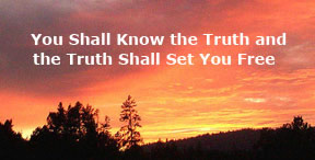 You Shall Know the Truth and The Truth Shall Set You Free